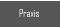 Praxis